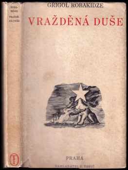 Grigol Robakidze: Vražděná duše