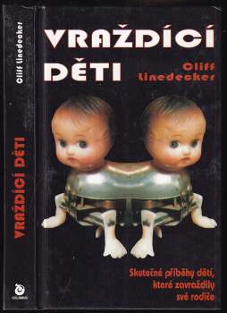 Clifford L Linedecker: Vraždící děti
