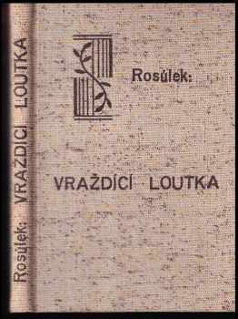 Jan Václav Rosůlek: Vraždící loutka : detektivní román