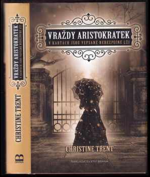 Christine Trent: Vraždy aristokratek
