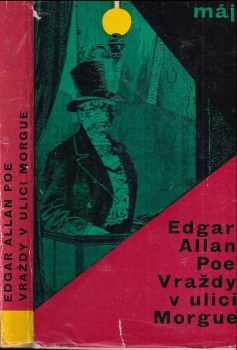 Edgar Allan Poe: Vraždy v ulici Morgue a jiné povídky