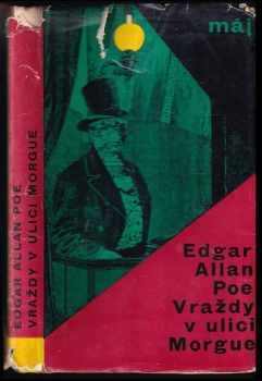Edgar Allan Poe: Vraždy v ulici Morgue a jiné povídky