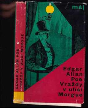 Edgar Allan Poe: Vraždy v ulici Morgue a jiné povídky