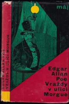 Edgar Allan Poe: Vraždy v ulici Morgue a jiné povídky