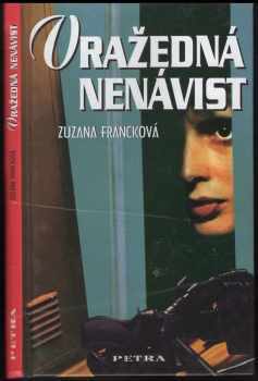 Zuzana Francková: Vražedná nenávist