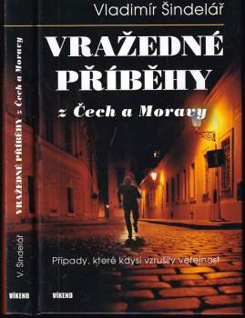 Vražedné příběhy z Čech a Moravy