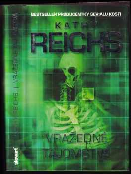 Kathy Reichs: Vražedné tajomstvá