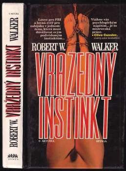 Robert W Walker: Vražedný instinkt