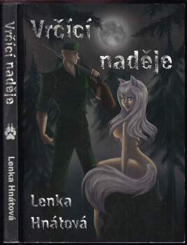 Lenka Hnátová: Vrčící naděje