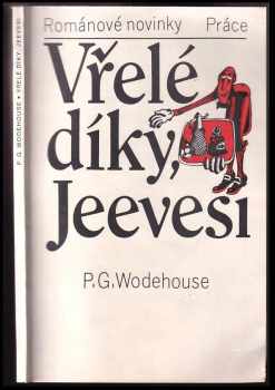 Vřelé díky, Jeevesi - P. G Wodehouse (1986, Práce) - ID: 851568