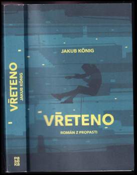 Jakub König: Vřeteno