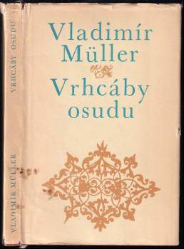 Vladimír Müller: Vrhcáby osudu