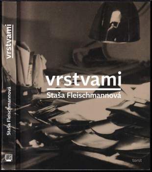 Staša Fleischmannová: Vrstvami