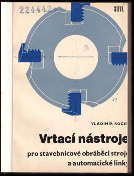 Vladimír Roček: Vrtací nástroje pro stavebnicové obráběcí stroje a automatické linky