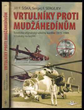 Jiří F Šiška: Vrtulníky proti mudžáhedínům