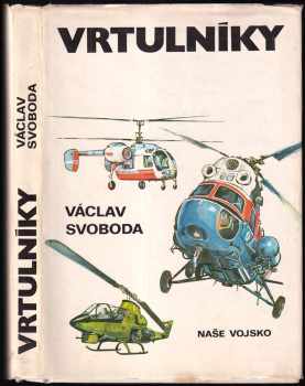 Vrtulníky - Václav Svoboda (1979, Naše vojsko) - ID: 733333