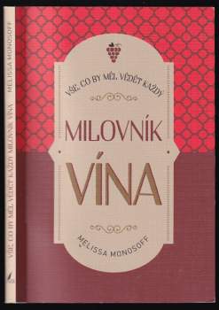 Melissa Monosoff: Vše, co by měl vědět každý milovník vína