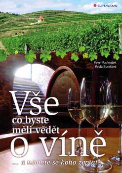Pavel Pavloušek: Vše, co byste měli vědět o víně