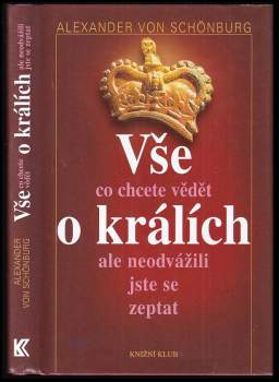 Vše, co chcete vědět o králích, ale neodvážili jste se zeptat