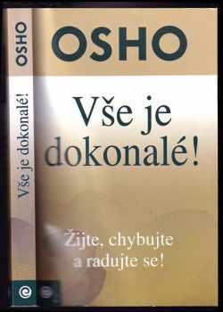 Vše je dokonalé!