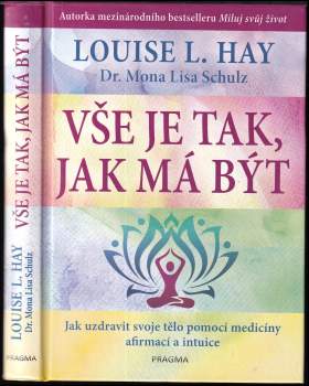 Louise L Hay: Vše je tak, jak má být