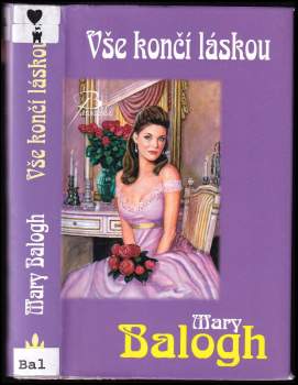 Mary Balogh: Vše končí láskou