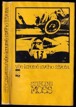Stirling Moss: Vše kromě svého života
