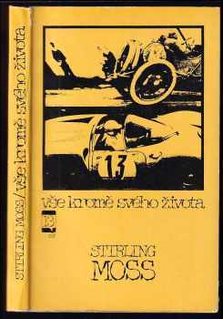 Stirling Moss: Vše kromě svého života