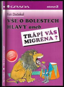 Vše o bolestech hlavy, aneb, Trápí Vás migréna?