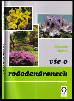 Vše o rododendronech