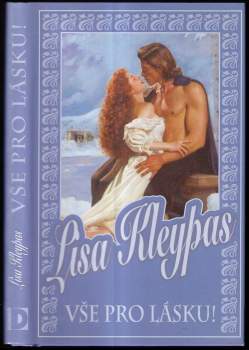 Lisa Kleypas: Vše pro lásku!