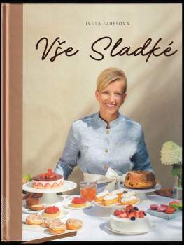 Iveta Fabešová: Vše sladké