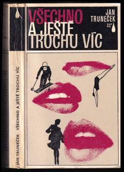 Jan Truneček: Všechno a ještě trochu víc