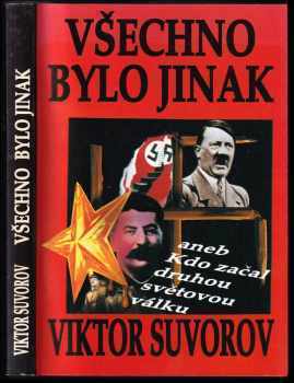 Všechno bylo jinak, aneb, Kdo začal druhou světovou válku?
