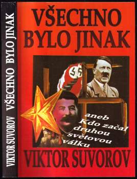 Všechno bylo jinak, aneb, Kdo začal druhou světovou válku?