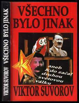 Všechno bylo jinak, aneb, Kdo začal druhou světovou válku?