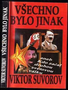 Všechno bylo jinak, aneb, Kdo začal druhou světovou válku?