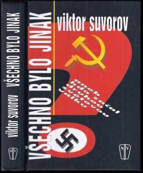 Všechno bylo jinak, aneb, Kdo začal druhou světovou válku