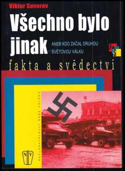 Všechno bylo jinak, aneb, Kdo začal druhou světovou válku