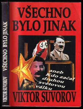Všechno bylo jinak aneb Kdo začal druhou světovou válku?