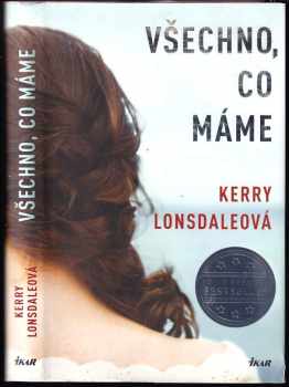 Kerry Lonsdale: Všechno, co máme