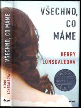 Kerry Lonsdale: Všechno, co máme