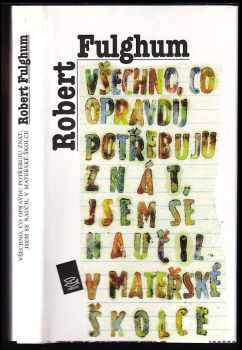 Všechno, co opravdu potřebuju znát, jsem se naučil v mateřské školce