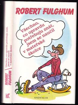 Všechno, co opravdu potřebuju znát, jsem se naučil v mateřské školce