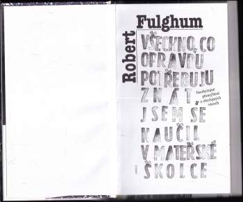 Robert Fulghum: Všechno, co opravdu potřebuju znát, jsem se naučil v mateřské školce