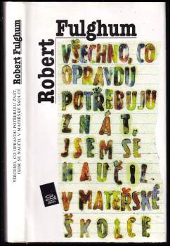Robert Fulghum: Všechno, co opravdu potřebuju znát, jsem se naučil v mateřské školce