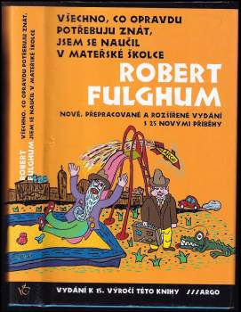 Robert Fulghum: Všechno, co opravdu potřebuju znát, jsem se naučil v mateřské školce