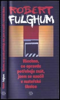 Všechno, co opravdu potřebuju znát, jsem se naučil v mateřské školce
