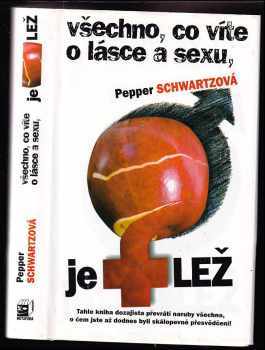 Pepper Schwartz: Všechno, co víte o lásce a sexu, je lež