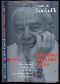 Frantisek Koukolík: Všechno dopadne jinak
